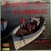 Louis Corchia Et Son Orchestre - La Bretagne D'hier Et-D'aujourd'hui