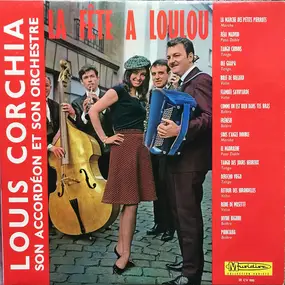 Louis Corchia Et Son Orchestre - La Fête A Loulou