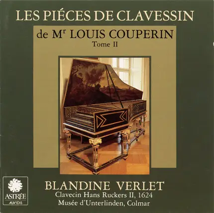 Louis Couperin - Blandine Verlet - Les Piéces De Clavessin De Mr. Louis Couperin - Tome II