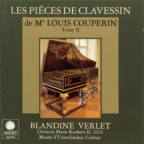 Louis Couperin - Les Piéces De Clavessin De Mr. Louis Couperin - Tome II