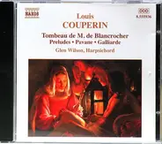 Couperin - Tombeau De M. De Blancrocher / Preludes / Pavane / Galliarde