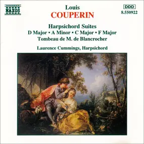 Louis Couperin - Harpsichord Suites D Major • A Minor • C Major • F Major / Tombeau De M. De Blancrocher