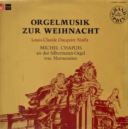 Louis-Claude Dacquin: Noels / Michel Chapuis - Orgelmusik zur Weihnacht / Silbermann-Orgel von Marmoutier