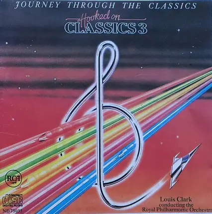 Louis Clark Conducting The Royal Philharmonic Orchestra - Hooked On Classics 3 - Journey Through The Classics