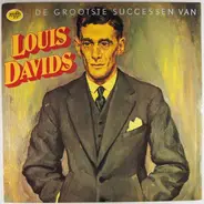 Louis Davids - De Grootste Successen Van Louis Davids