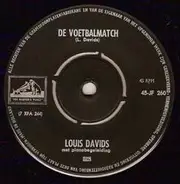 Louis Davids - De Voetbalmatch / De Olieman Heeft Een Fordje Opgedaan