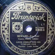 Louis Jordan And His Tympany Five - Beware / Texas And Pacific