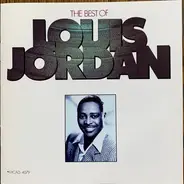 Louis Jordan And His Tympany Five - The Best Of Louis Jordan