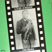 Louis Jordan - On Film - Look Out Sister - Unissued Film Soundtracks 1944-1948