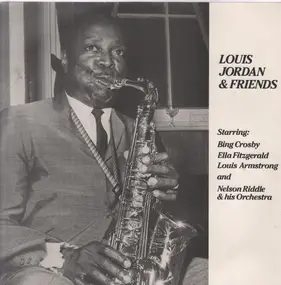 Louis Jordan - Louis Jordan & Friends