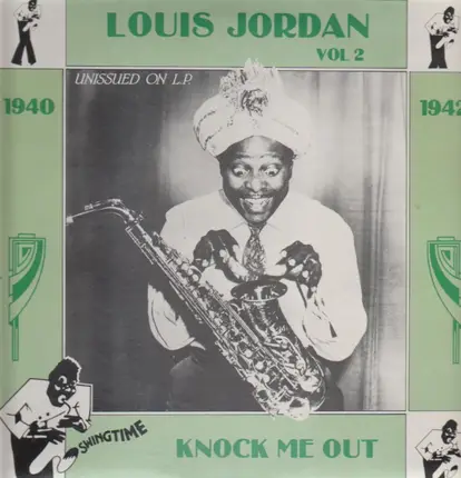 Louis Jordan - Unissued on L.P. Vol. 2 - Knock Me Out