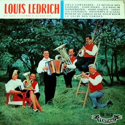 Louis Ledrich Et Son Ensemble Alsacien - Vieux Camarades