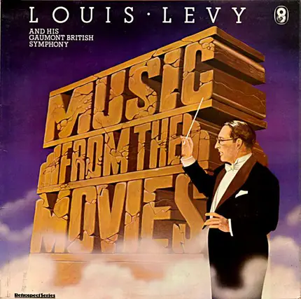 Louis Levy And His Gaumont British Symphony - Music From The Movies