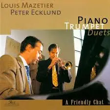 Louis Mazetier , Peter Ecklund - A Friendly Chat