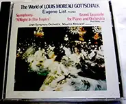 Louis Moreau Gottschalk - Eugene List , Utah Symphony Orchestra , Maurice de Abravanel - The World Of Louis Moreau Gottschalk