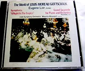 Louis Moreau Gottschalk - The World Of Louis Moreau Gottschalk