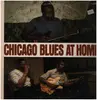 LP - Louis Myers / John Littlejohn a.o. - Chicago Blues At Home