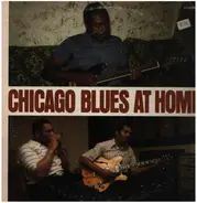 Louis Myers / John Littlejohn a.o. - Chicago Blues At Home