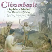 CD - Clérambault - Orphée · Medée · Two Harpsichord Suites