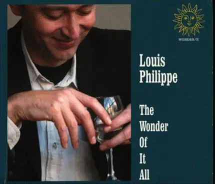 LOUIS PHILIPPE - The Wonder of It All