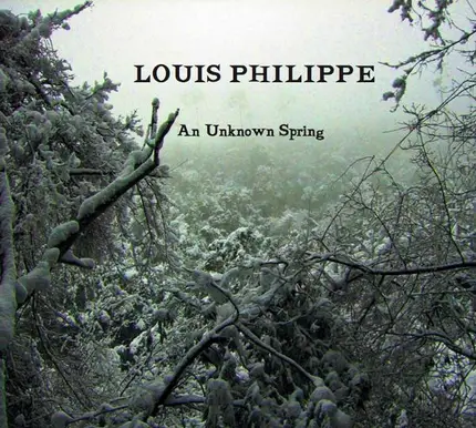 LOUIS PHILIPPE - An Unknown Spring