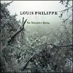 Louis Philippe - An Unknown Spring