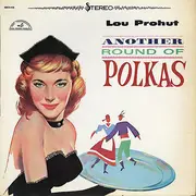 LP - Louis Prohut - Another Round Of Polkas