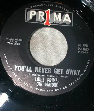 Louis Prima - Gia Maione - You'll Never Get Away / The Best Is Yet To Come