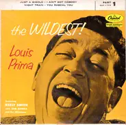 Louis Prima Featuring Keely Smith With Sam Butera And The Witnesses - The Wildest Part 1