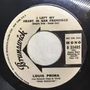 7inch Vinyl Single - Louis Prima - I Left My Heart In San Francisco