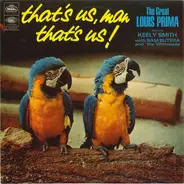 Louis Prima & Keely Smith With Sam Butera And The Witnesses - That's Us Man