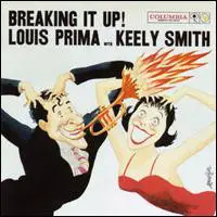 Louis Prima & Keely Smith - Breaking It Up!