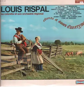 Louis Rispal - Chants Et Danses D#Auvergne