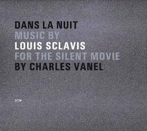 Louis Sclavis - Dans La Nuit