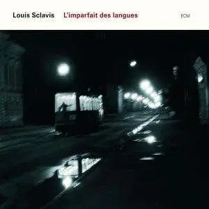 Louis Sclavis - L'imparfait des langues