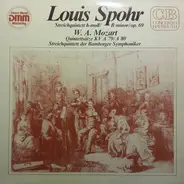 Louis Spohr / Wolfgang Amadeus Mozart - Streichquintett H-Moll/Op.69 - Quintettsätze KV A79/A80