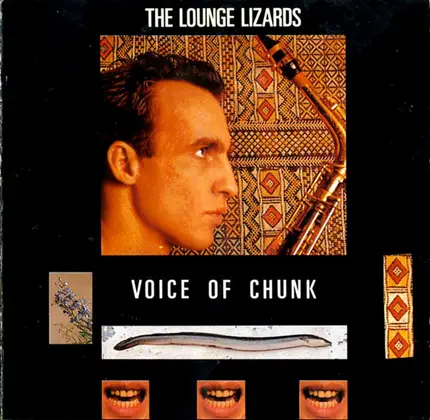 Lounge Lizards - Voice of Chunk