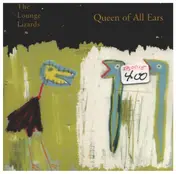 The Lounge Lizards - Queen of All Ears