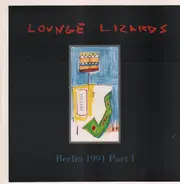 Lounge Lizards - Berlin 1991 Part I