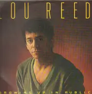 Lou Reed - Growing Up in Public