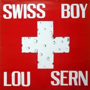 Lou Sern - Swiss Boy
