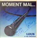 LP - Lous & The Groovies - Moment Mal... - SIGNED