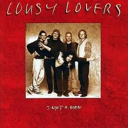 Lousy Lovers - I Met A Man
