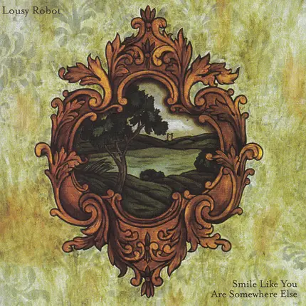 Lousy Robot - Smile Like You Are Somewhere Else