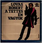 Lovas Róbert - Express Együttesr a.o. - Lovas Róbert A Tettes Én Vagyok