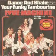 Love Machine - Dance And Shake Your Funky Tambourine