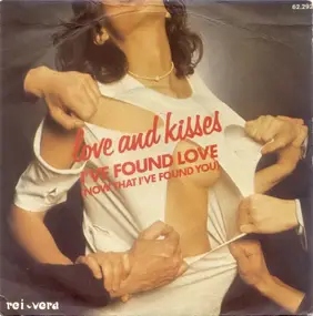 Love and Kisses - I've Found Love (Now That I've Found You) / Accidental Lover