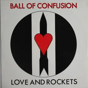 Love and Rockets - Ball Of Confusion