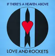 Love And Rockets - If There's A Heaven Above