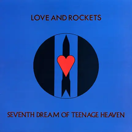 Love And Rockets - Seventh Dream of Teenage Heaven